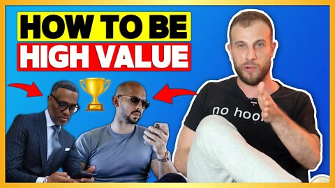 7 Keys To Being A High Value Man (And How You Can Become One)