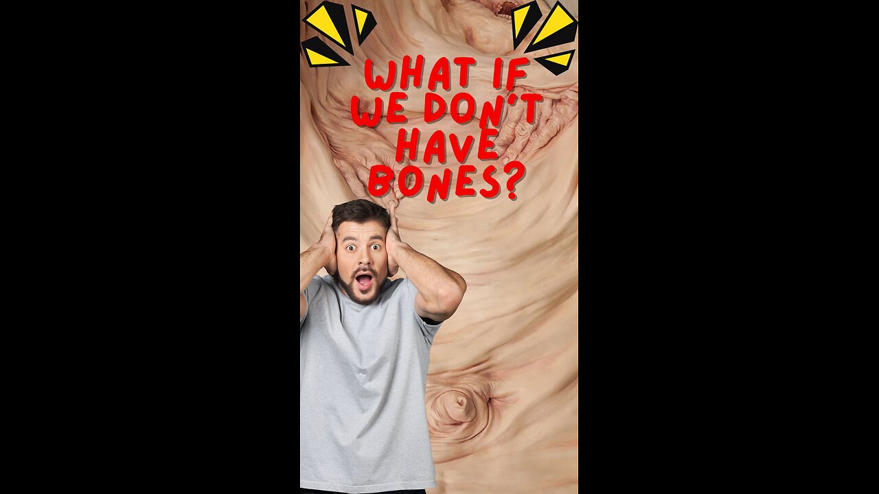 what if we dont have bones?