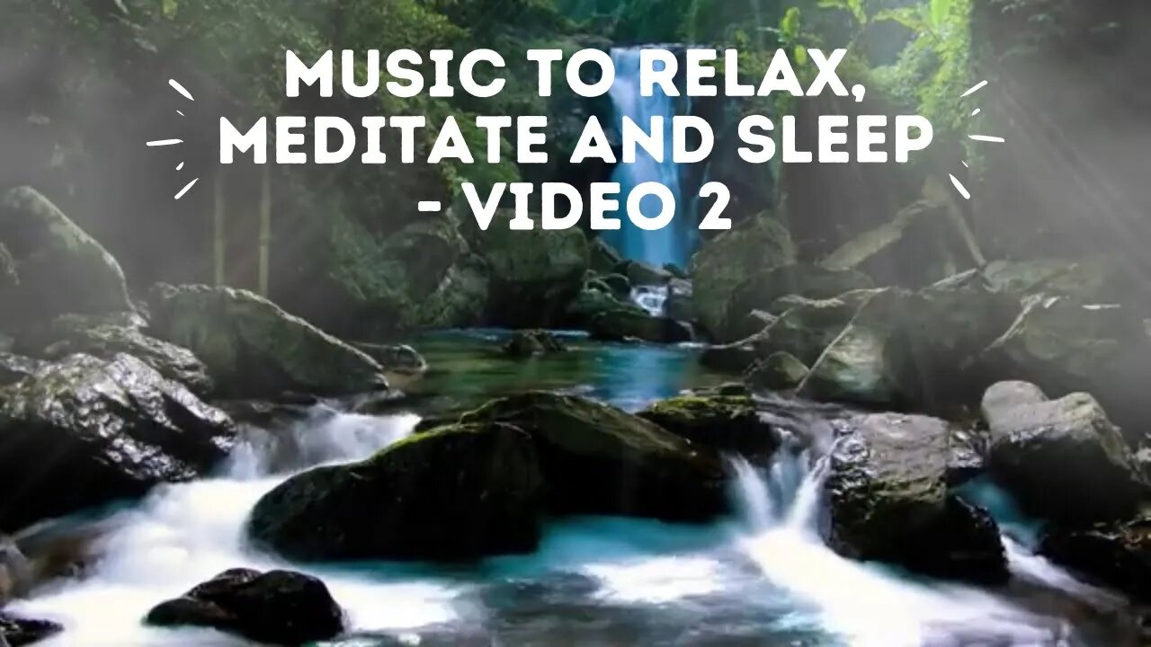 RELAX NOW! Music to relax, meditate and sleep - video 2