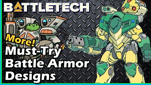 4 Must-Try Battle Armor Designs for BattleTech