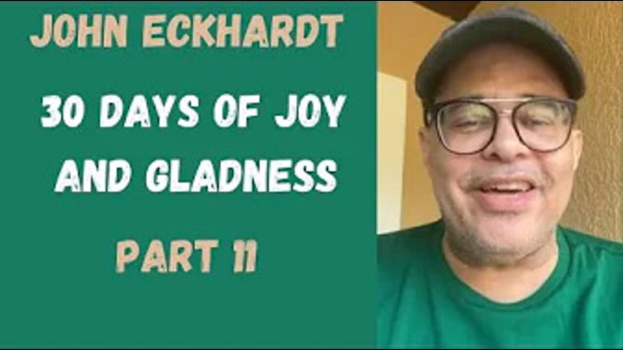 John Eckhardt-30 Days of Joy and Gladness(Part 11)