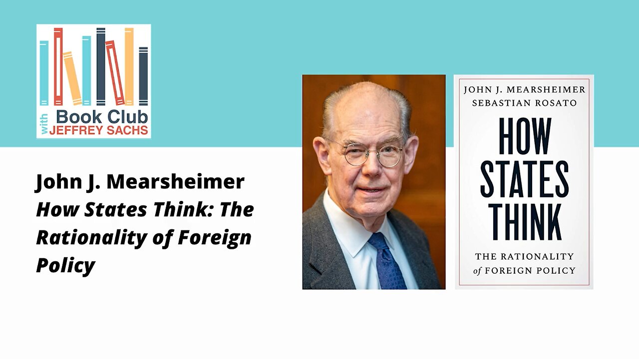 Jeffrey Sachs: Conversation With John Mearsheimer, How States Think1