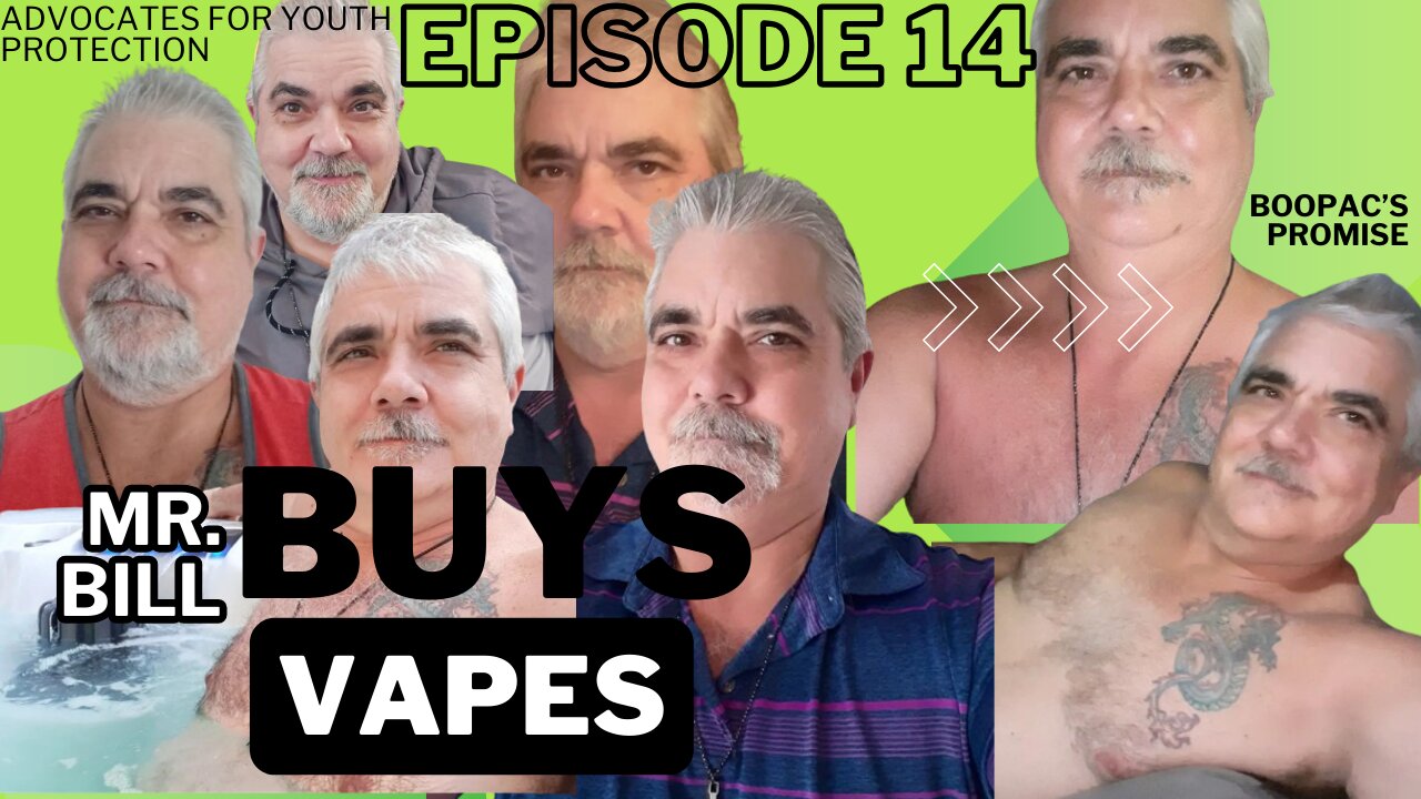 Episode 14: Mr. Bill Buys Vapes