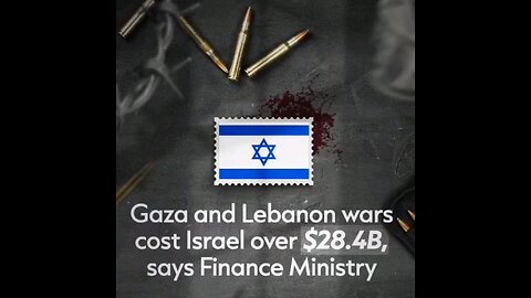 GAZA and Lebanon war cost Israel over 28.4b says finance ministry.