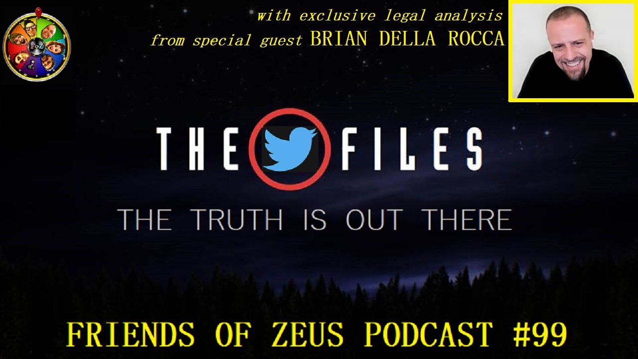 The Twitter Files 1-10 w/Brian Della Rocca - FRIENDS OF ZEUS Podcast #99