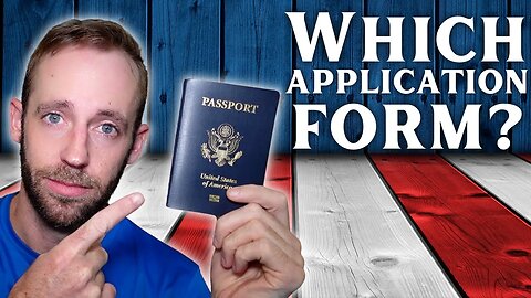 Which Application Form Should I Use to Apply for my USA Passport?