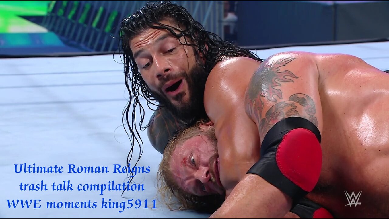 Match Ultimate Roman Reigns trash talk compilation WWE moments king5911