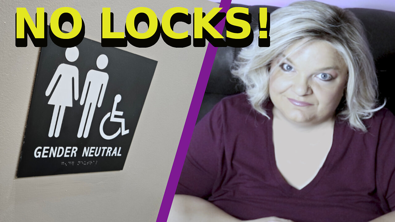 No Locks on Restroom! Trucking's Gone WOKE