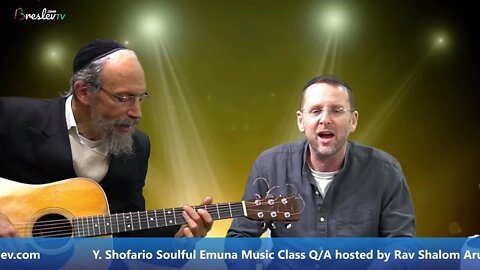 Y. Shofario - Soulful Unity & Emuna Music Class Q/A Rav Shalom Arush # 27!