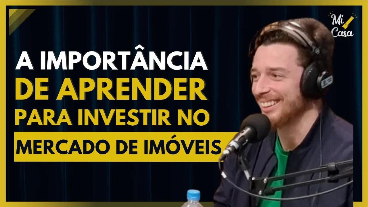 A importância de aprender sobre o MERCADO IMOBILIÁRIO | Minha Casa Financiada | Cortes do Mi Casa