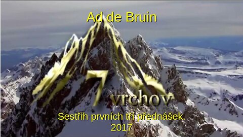 7 vrchov - Ad de Bruin (sestřih prvních tří přednášek)