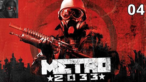 Let's Play Metro 2033 - Ep.04