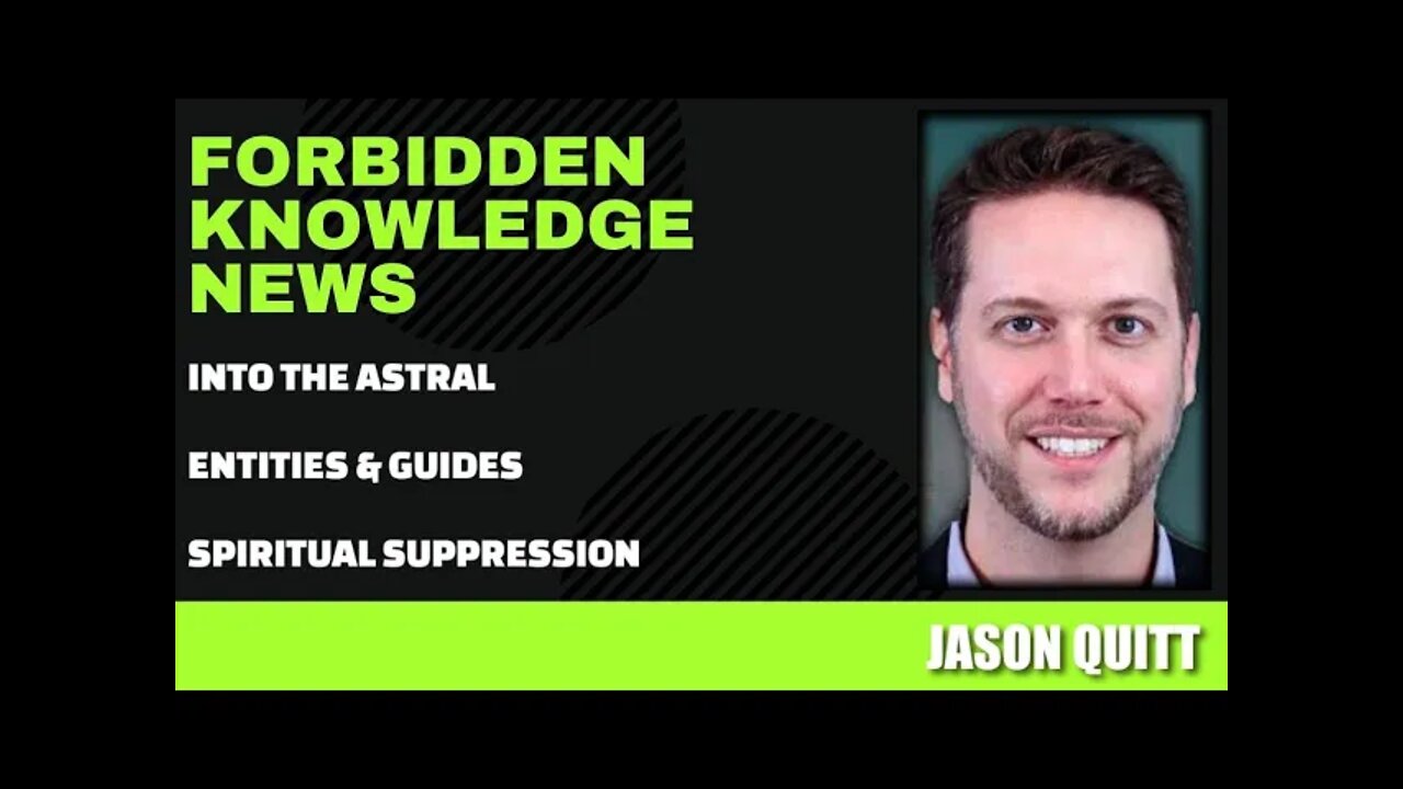 Into the Astral - Entities & Guides - Spiritual Suppression w/ Jason Quitt