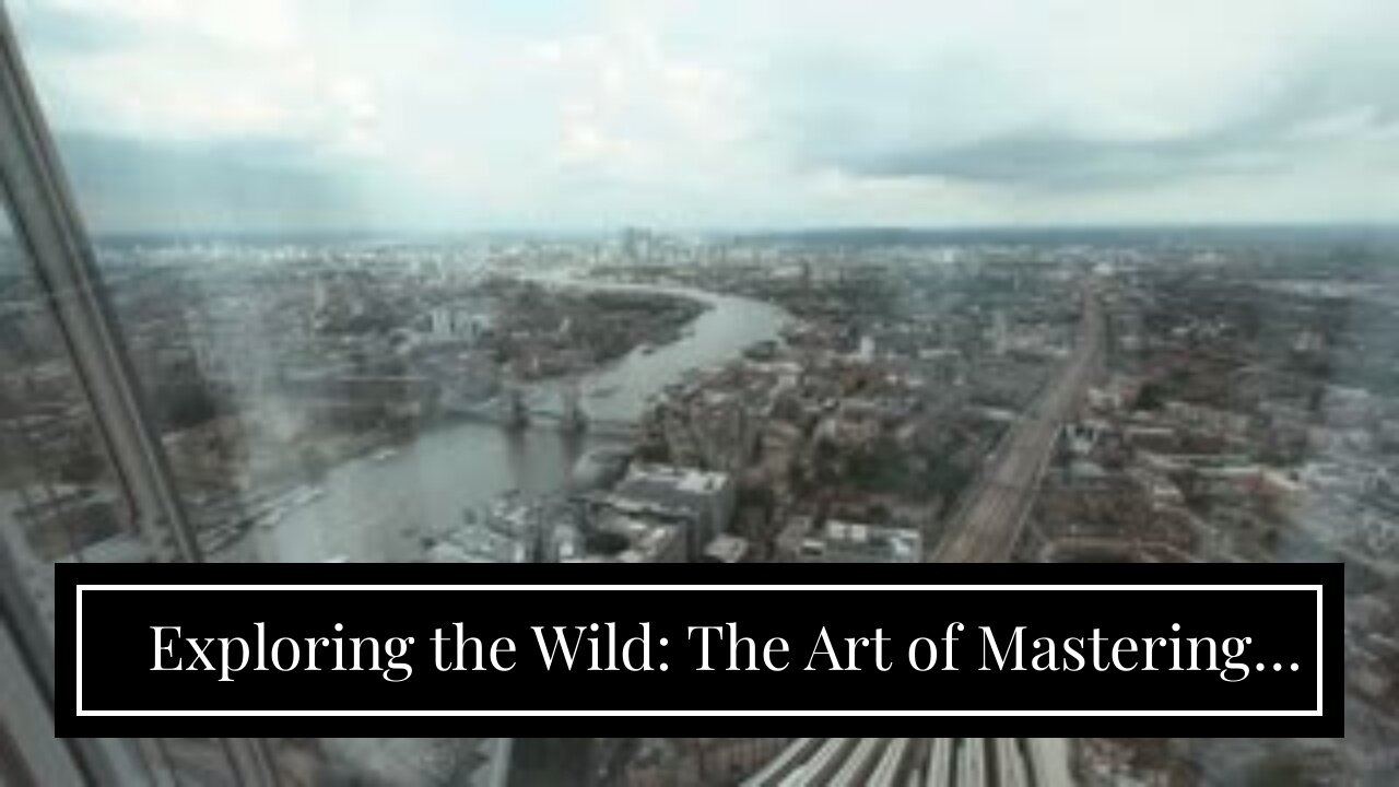 Exploring the Wild: The Art of Mastering Hunting