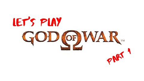 Let's Play - God of War(2005) Part 1