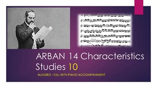 ARBAN 14 Characteristics Studies [10 - Allegro] - (Full with Piano accompaniment)