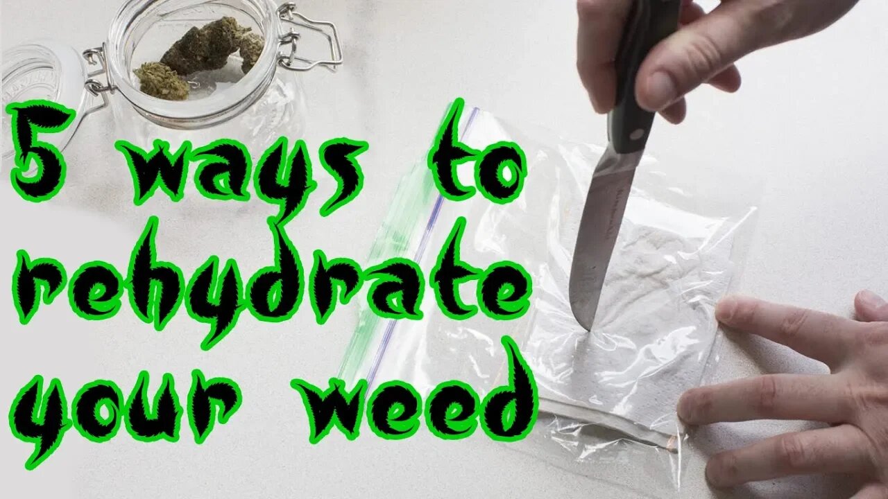 4 ways To Rehydrate Your Weed