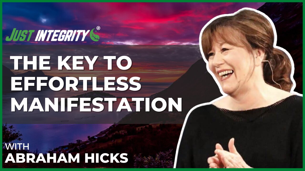 The Key To Effortless Manifestation | Abraham Hicks