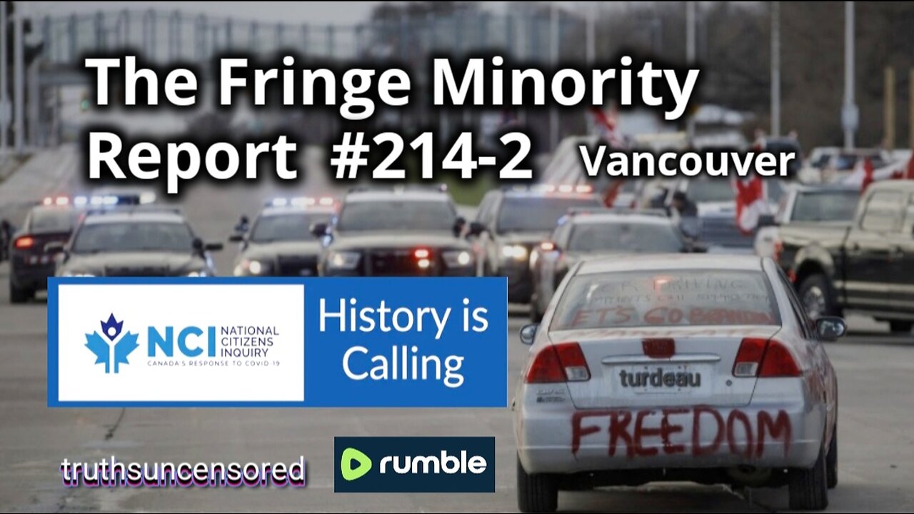 The Fringe Minority Report #214-2 National Citizens Inquiry Vancouver