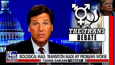 Tucker Carlson Tonight: Transition made my problem worse New 2/22/23