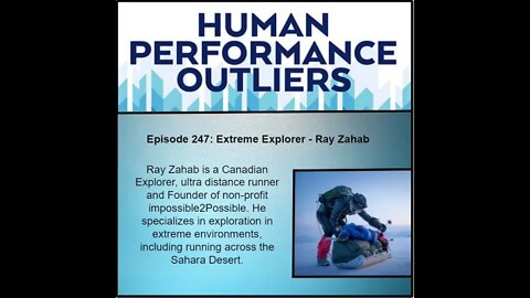 Episode 247: Extreme Explorer - Ray Zahab