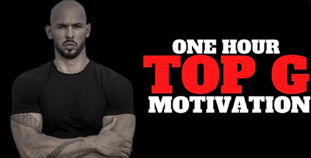 ONE HOUR TOP G MOTIVATION SPEECH - MOTIVATIONAL