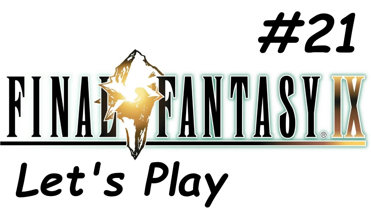 Let's Play Final Fantasy 9 - Part 21