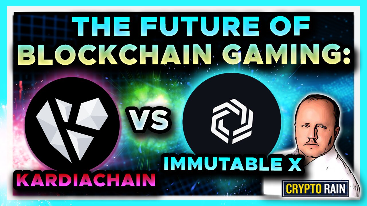 An Investors Look at Immutable X and Kardiachain - Blockchain Gaming Showdown