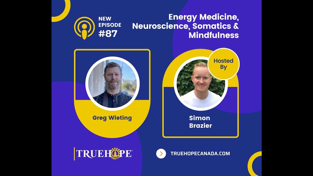 EP87: Energy Medicine, Neuroscience, Somatics & Mindfulness with Greg Wieting