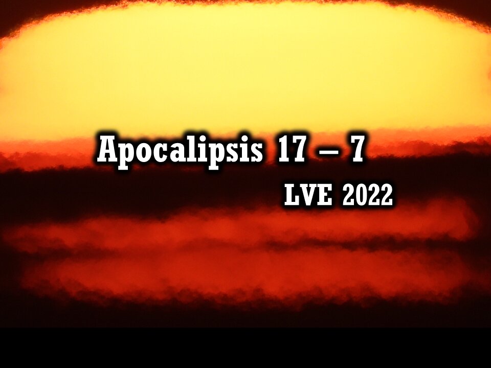 Apocalipsis 17 - 7 - Un viaje de 1260 días