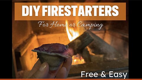 Homemade Fire Starters: Simple, Free, and Effective!