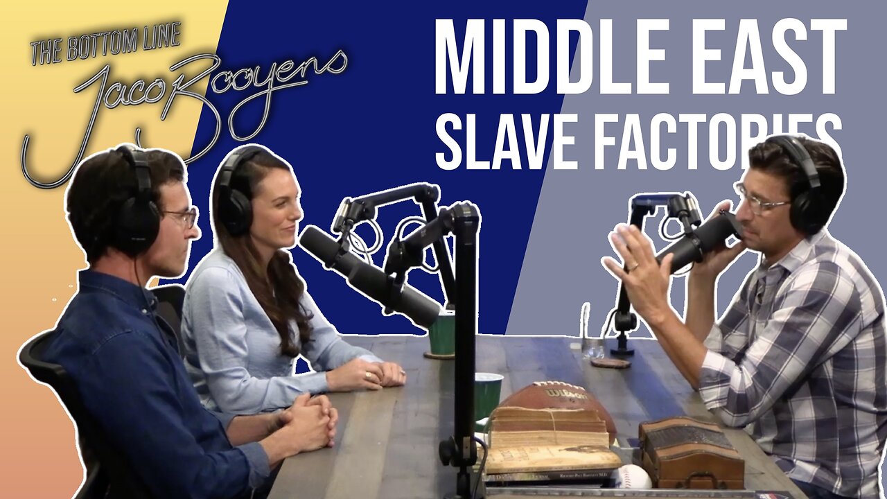 #62 Middle Eastern Slave Factories - The Bottom Line with Jaco Booyens and Matthew 10 International