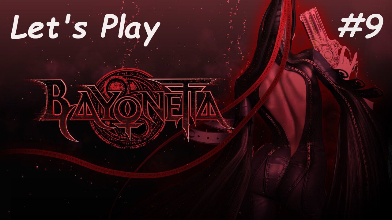 Let's Play | Bayonetta - Part 9