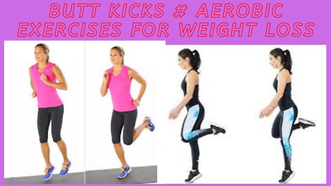 Butt Kicks! Aerobic Exercises For Weight Loss!