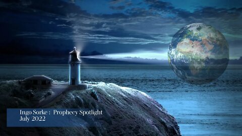 Ingo Sorke: Prophecy Spotlight July 2022