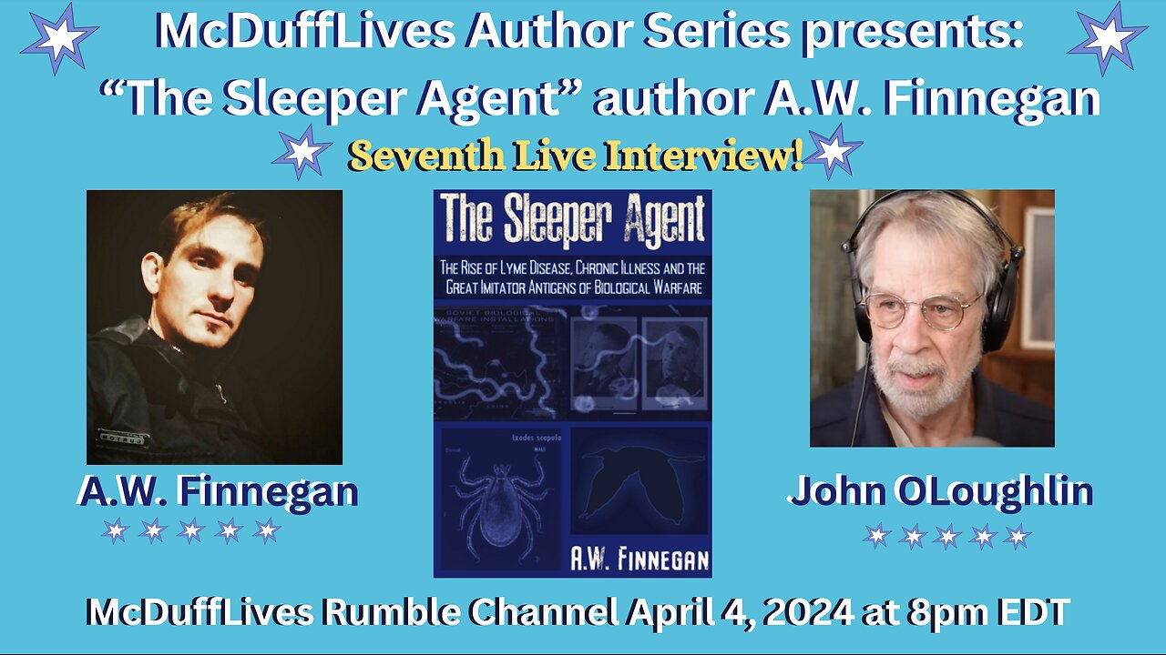 Live #7 with AW Finnegan, author, "The Sleeper Agent," April 4, 2024