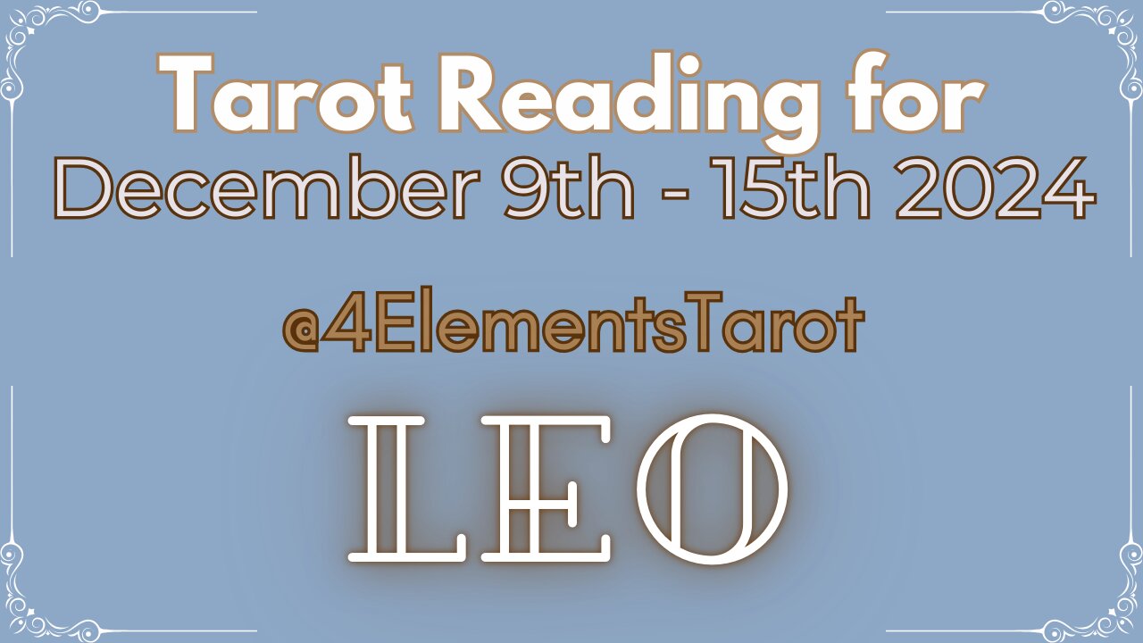 Leo Tarot Dec 9th-15th: Stay Sharp, Watch Out for Hidden Agendas & Find Clarity