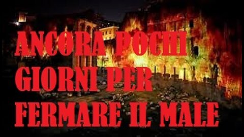 ANCORA POCHI GIORNI PER FERMARE IL MALE