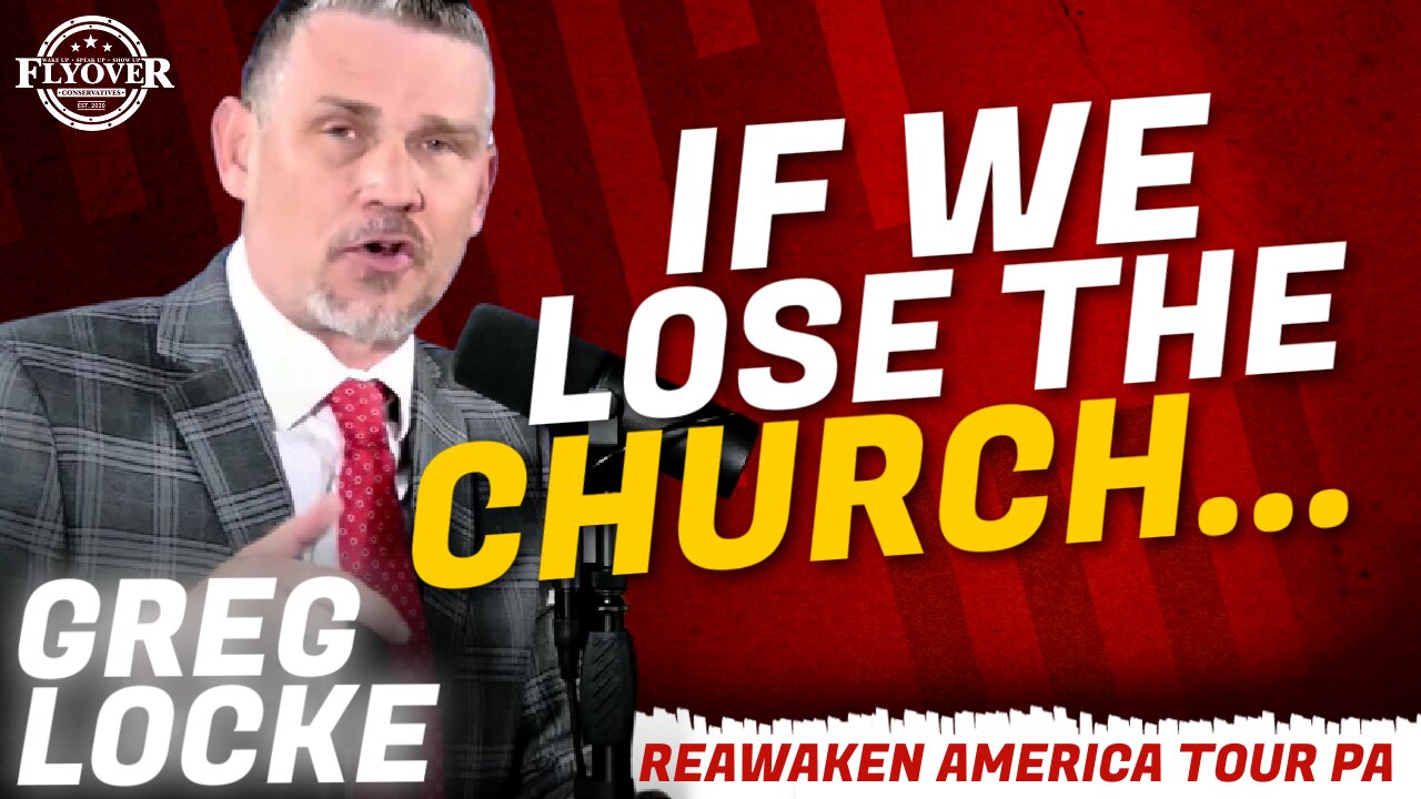 FULL INTERVIEW: If We Lose the Church… with Pastor Greg Locke | ReAwaken America Tour PA