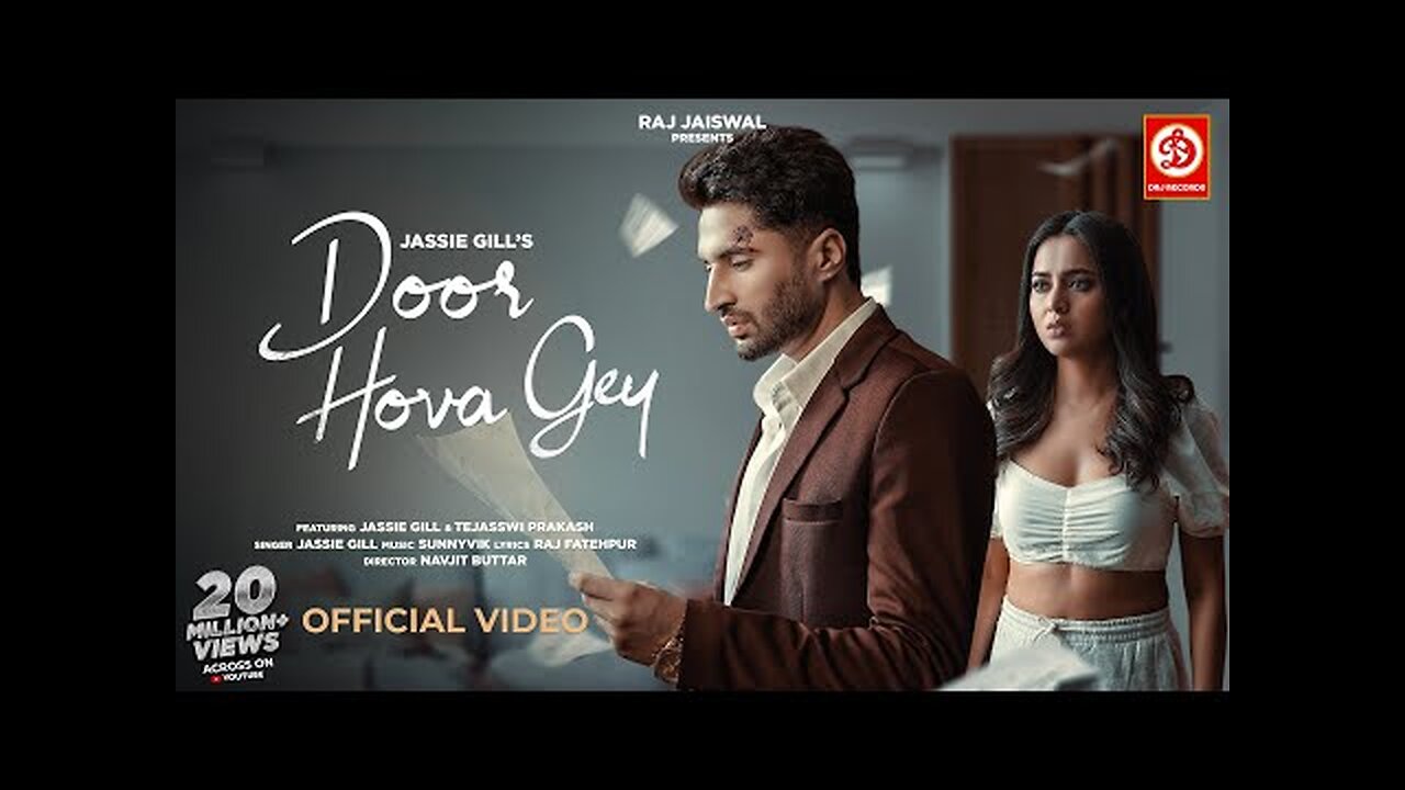 Door Hova Gey | Official Song | Jassie Gill | Tejasswi Prakash | Navjit Buttar | New Song 2023