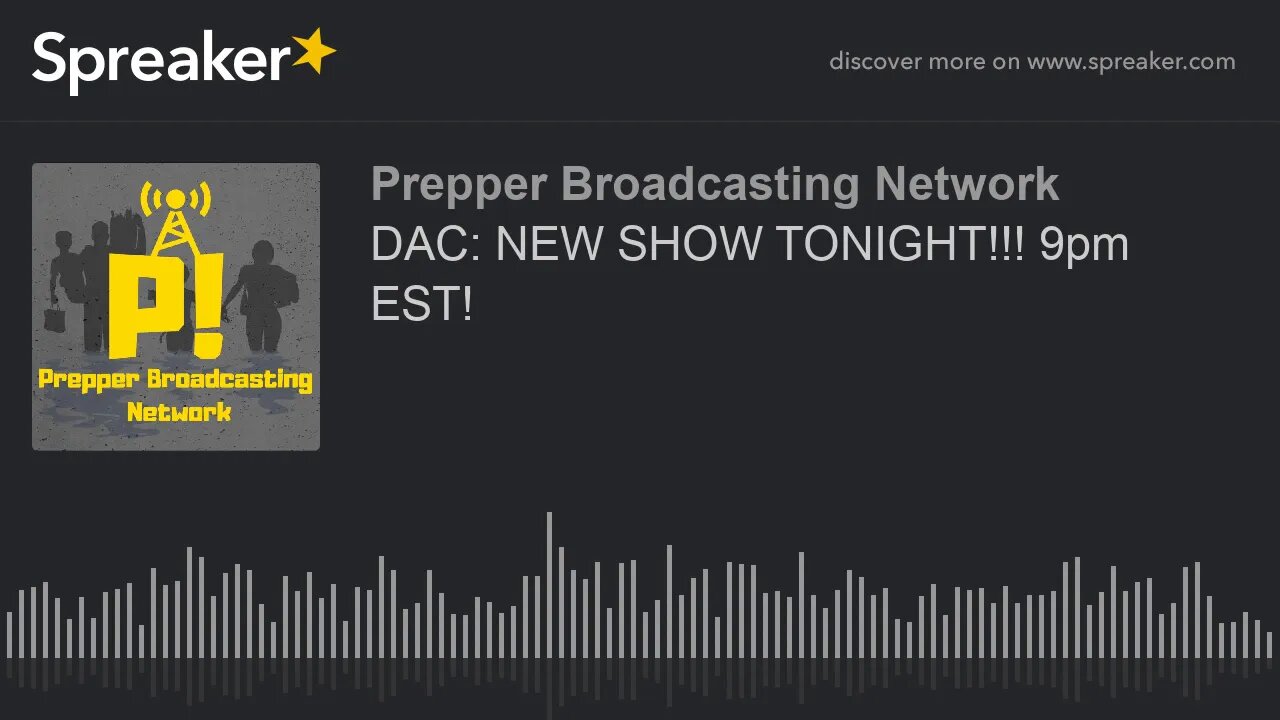 DAC: NEW SHOW TONIGHT!!! 9pm EST!