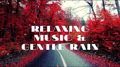 Relaxing Music & Gentle Rain: Lullabies, Soothing Music, Relaxing Sleep