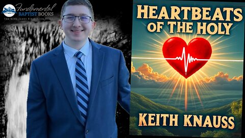 Heartbeats Of The Holy by Keith Knauss | Fundamental Baptist Books Highlights