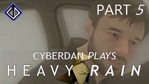 CyberDan Plays Heavy Rain (Part 5)