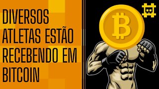 Por que atletas estão querendo receber salário em BTC? - [CORTE]