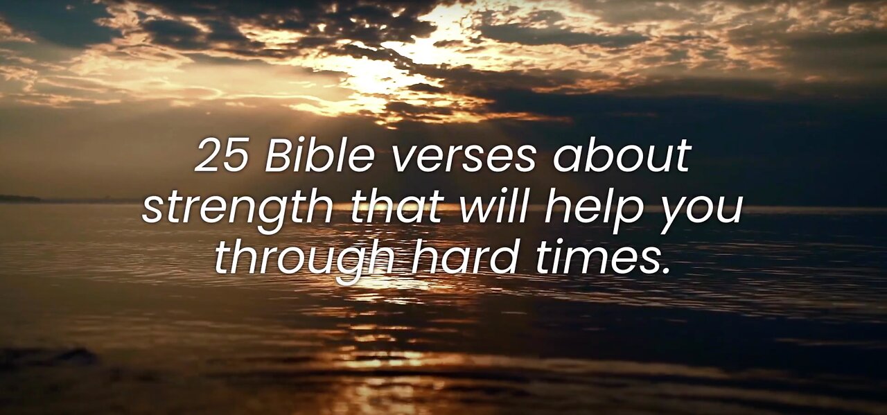 25 Bible Verses That Will Help You Through Hard Times!