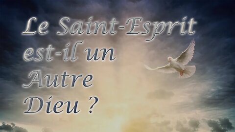 Le Saint-Esprit est-il un Autre Dieu ? - Renor Mathe