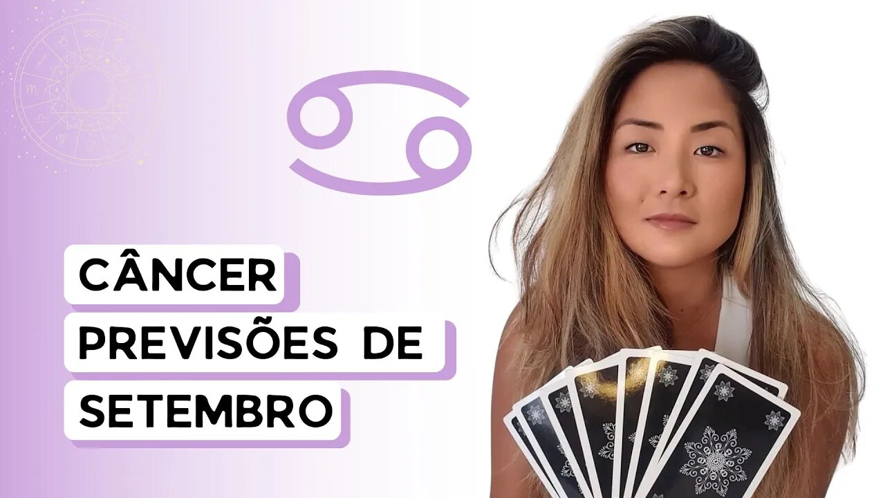 TAROT | PREVISÕES | SIGNO DE CÂNCER | SETEMBRO 2022