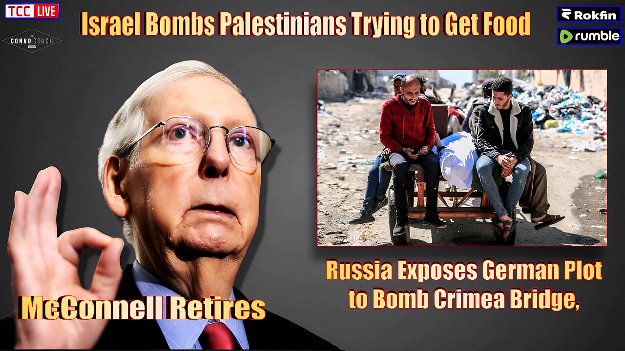 Russia Exposes German Plot to Bomb Crimea Bridge, Israel Bombs Palestinians Trying to Get Food