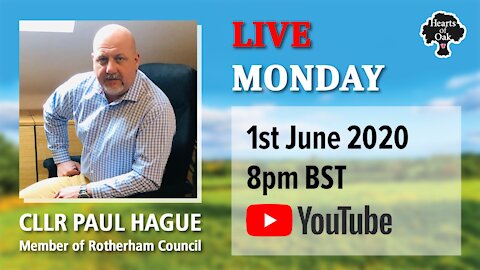 Hearts of Oak Livestream with Cllr Paul Hague Rotherham Council 1.6.20
